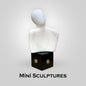 MINI SCULPTURES